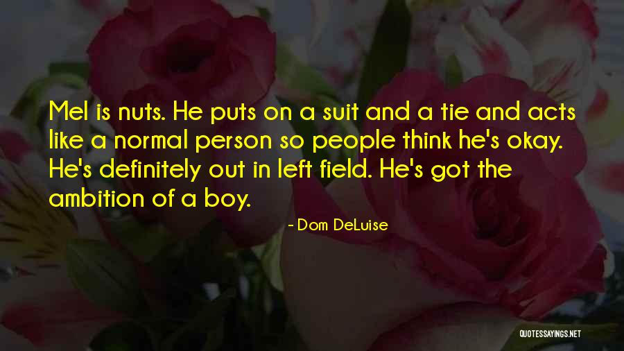 Thanne Quotes By Dom DeLuise Thanne Quotes By Dom DeLuise