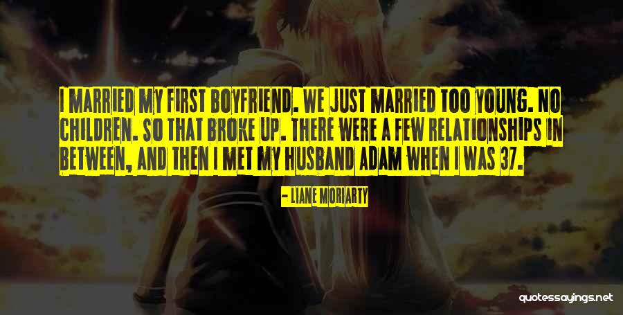 Thanne Quotes By Liane Moriarty Thanne Quotes By Liane Moriarty