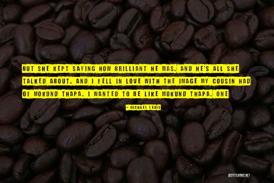 Thapa Quotes By Michael Lewis Thapa Quotes By Michael Lewis