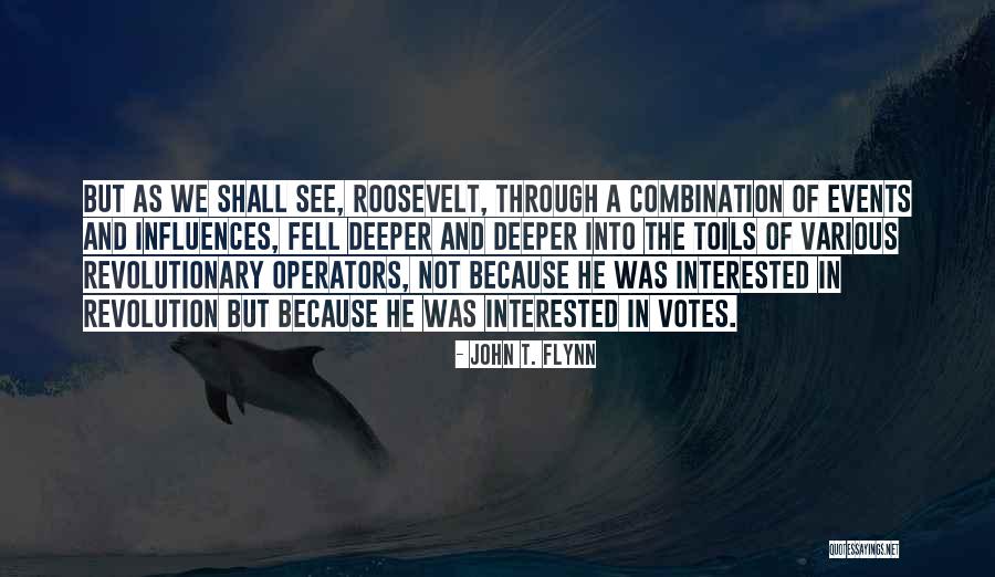 Thar Lover Quotes By John T. Flynn Thar Lover Quotes By John T. Flynn