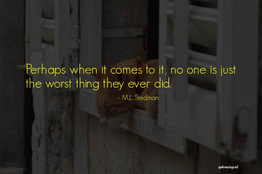 Tharaka Pennale Quotes By M.L. Stedman Tharaka Pennale Quotes By M.L. Stedman