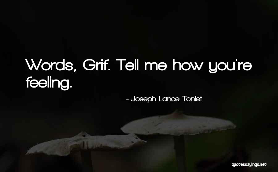 Tharet Grounds Quotes By Joseph Lance Tonlet Tharet Grounds Quotes By Joseph Lance Tonlet