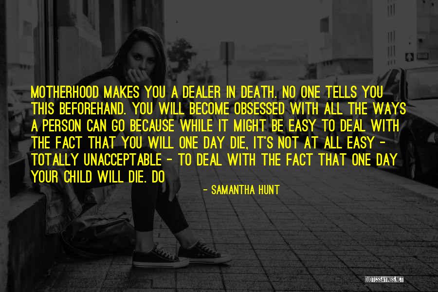 Tharinee Songkiatthana Quotes By Samantha Hunt Tharinee Songkiatthana Quotes By Samantha Hunt