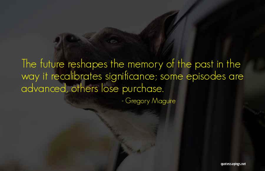 Thariq Bin Ziyad Quotes By Gregory Maguire Thariq Bin Ziyad Quotes By Gregory Maguire
