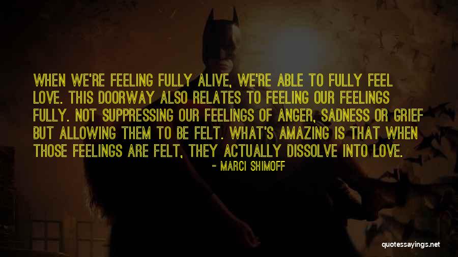 That Amazing Feeling When Quotes By Marci Shimoff