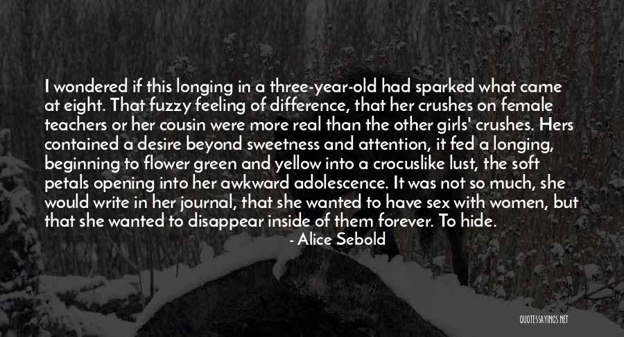 That Awkward Feeling When Quotes By Alice Sebold That Awkward Feeling When Quotes By Alice Sebold