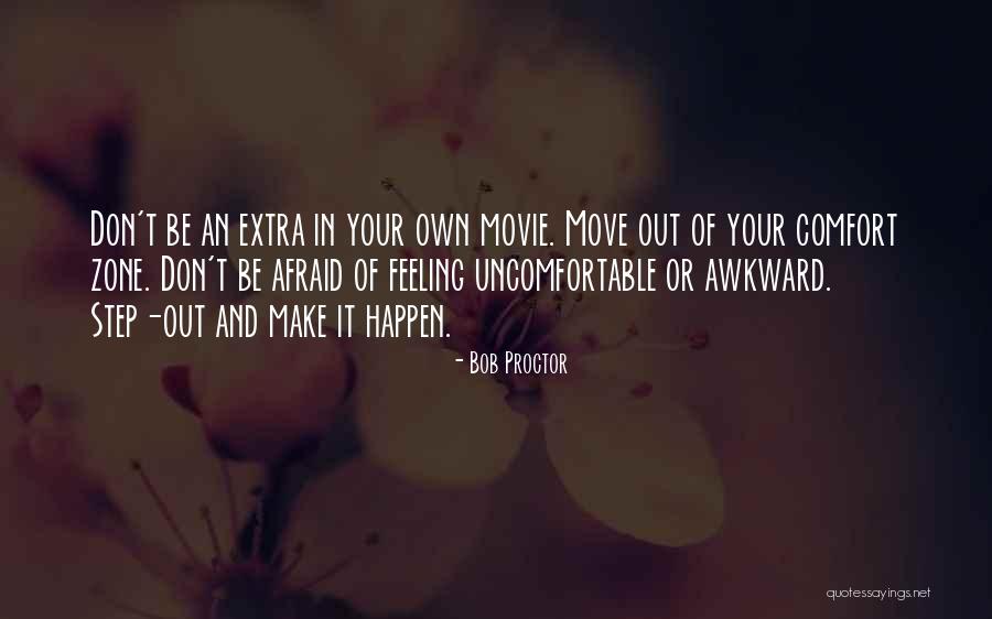 That Awkward Feeling When Quotes By Bob Proctor That Awkward Feeling When Quotes By Bob Proctor