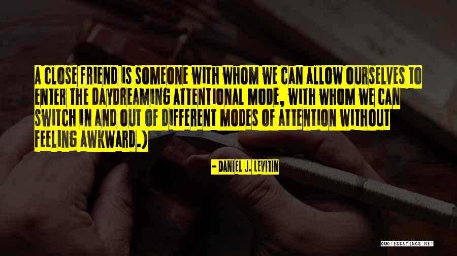 That Awkward Feeling When Quotes By Daniel J. Levitin That Awkward Feeling When Quotes By Daniel J. Levitin