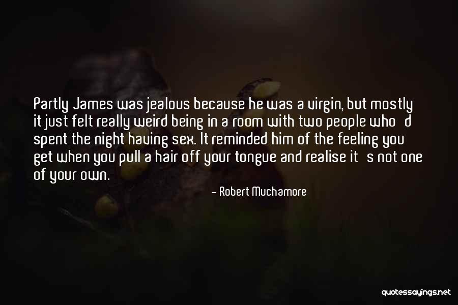 That Awkward Feeling When Quotes By Robert Muchamore That Awkward Feeling When Quotes By Robert Muchamore