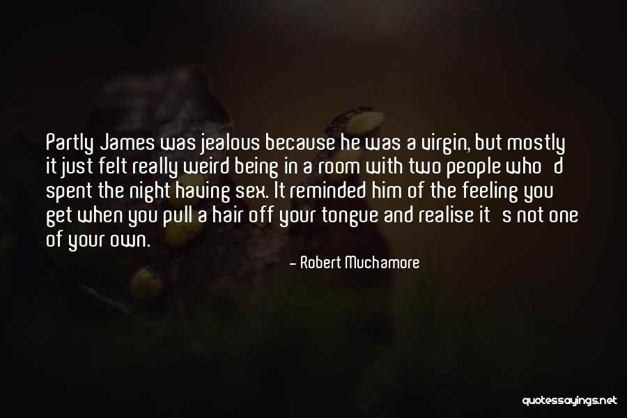 That Awkward Feeling When Quotes By Robert Muchamore