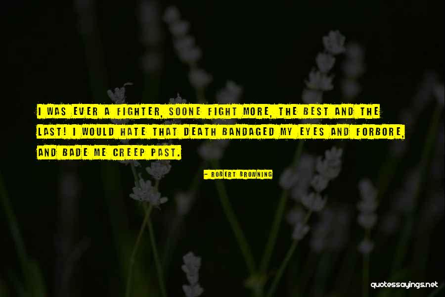 That Bade Quotes By Robert Browning That Bade Quotes By Robert Browning