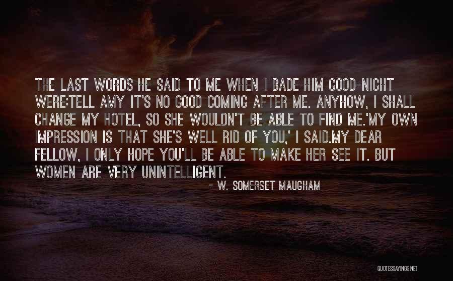 That Bade Quotes By W. Somerset Maugham That Bade Quotes By W. Somerset Maugham
