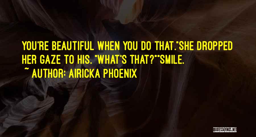 That Beautiful Smile Quotes By Airicka Phoenix