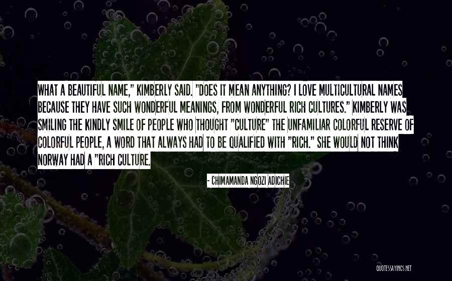 That Beautiful Smile Quotes By Chimamanda Ngozi Adichie That Beautiful Smile Quotes By Chimamanda Ngozi Adichie