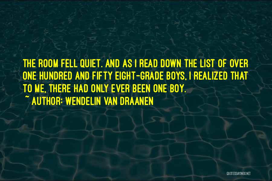 That Boy You Love Quotes By Wendelin Van Draanen