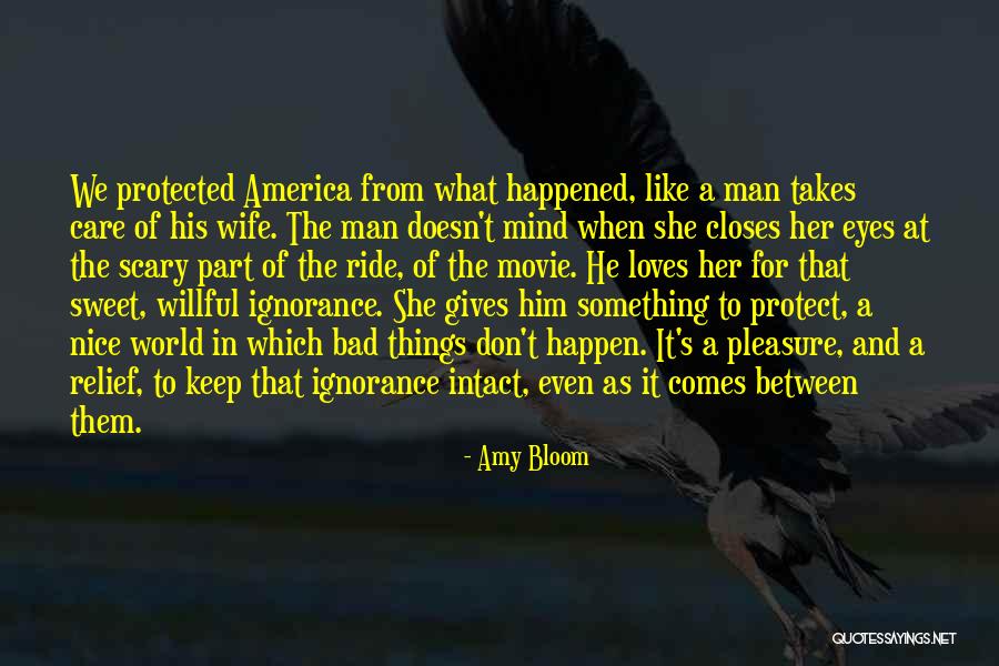 That Comes From Bad Quotes By Amy Bloom That Comes From Bad Quotes By Amy Bloom