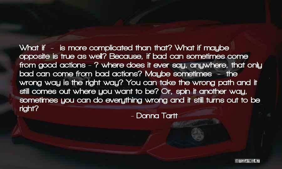 That Comes From Bad Quotes By Donna Tartt That Comes From Bad Quotes By Donna Tartt