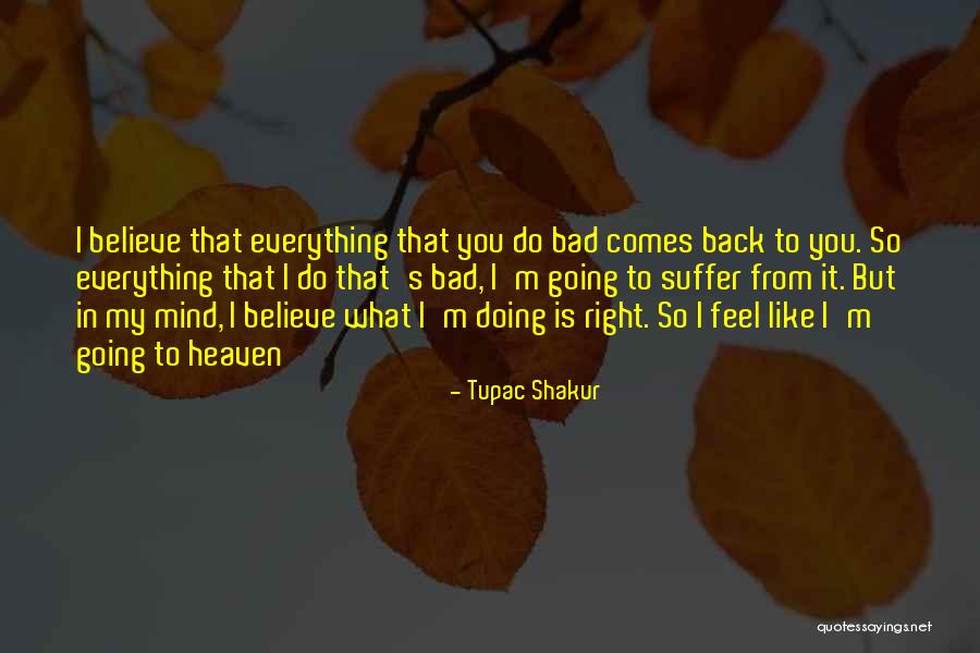 That Comes From Bad Quotes By Tupac Shakur That Comes From Bad Quotes By Tupac Shakur