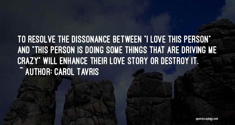 That Crazy Love Quotes By Carol Tavris