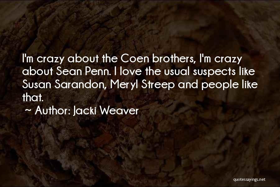 That Crazy Love Quotes By Jacki Weaver