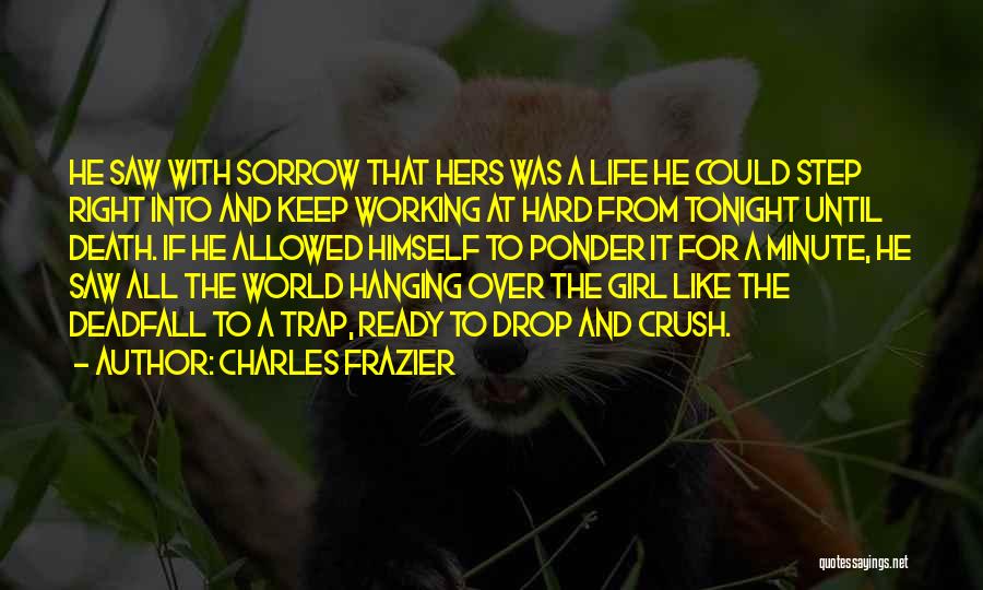 That Crush Quotes By Charles Frazier