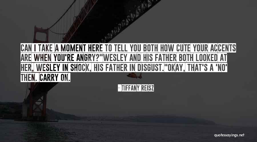 That Cute Moment When Quotes By Tiffany Reisz