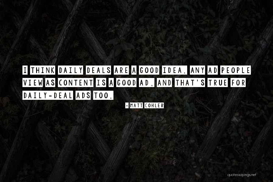 That Daily Deal Quotes By Matt Cohler That Daily Deal Quotes By Matt Cohler