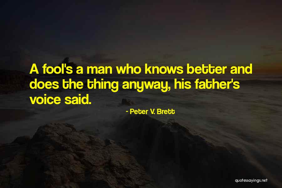 That Day The Grinchs Heart Quotes By Peter V. Brett That Day The Grinchs Heart Quotes By Peter V. Brett
