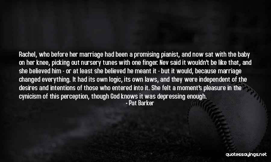 That Depressing Moment When Quotes By Pat Barker That Depressing Moment When Quotes By Pat Barker