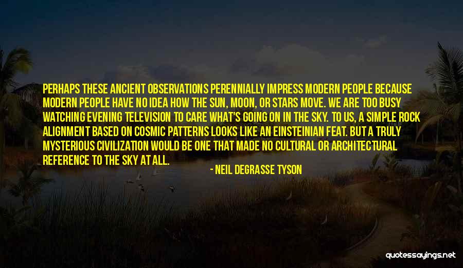 That Evening Sun Quotes By Neil DeGrasse Tyson That Evening Sun Quotes By Neil DeGrasse Tyson