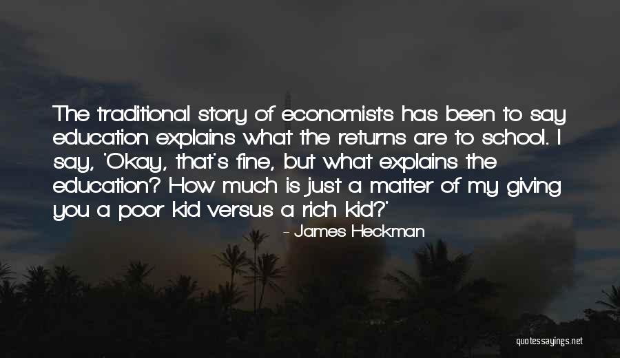 That Explains That Quotes By James Heckman That Explains That Quotes By James Heckman