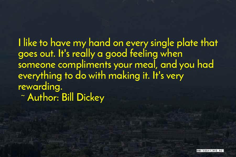 That Feeling When You Like Someone Quotes By Bill Dickey