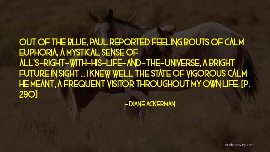 That Frequent Visitor Quotes By Diane Ackerman That Frequent Visitor Quotes By Diane Ackerman