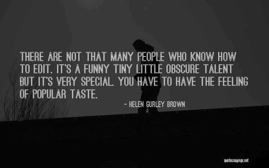 That Funny Feeling Quotes By Helen Gurley Brown That Funny Feeling Quotes By Helen Gurley Brown