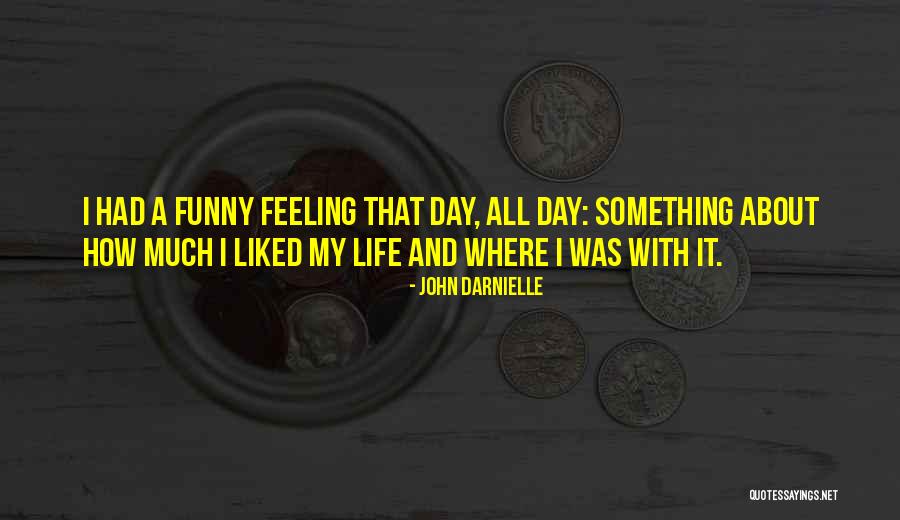 That Funny Feeling Quotes By John Darnielle