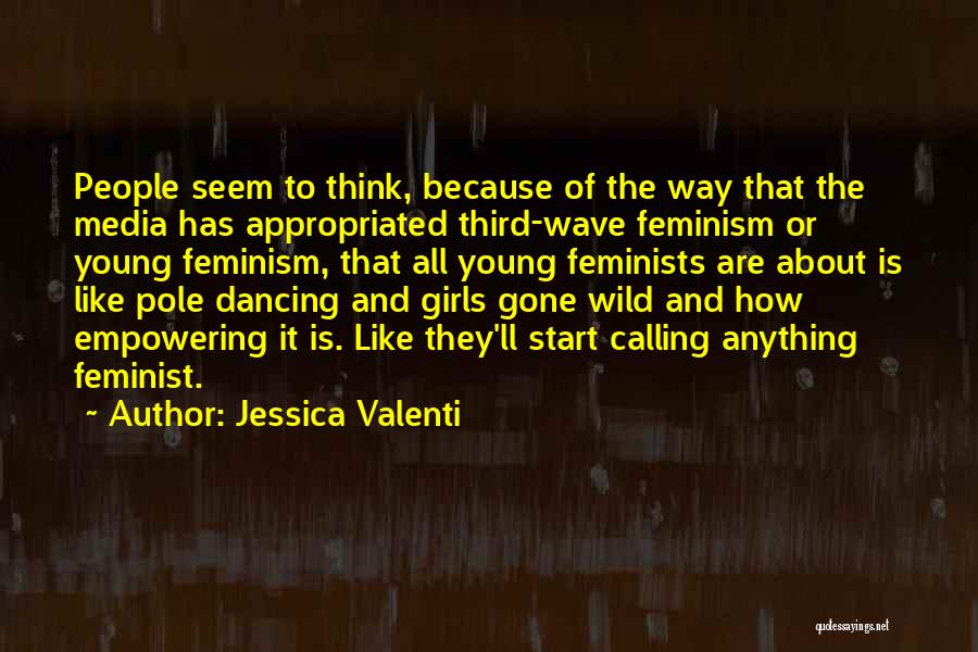 That Girl Is Gone Quotes By Jessica Valenti