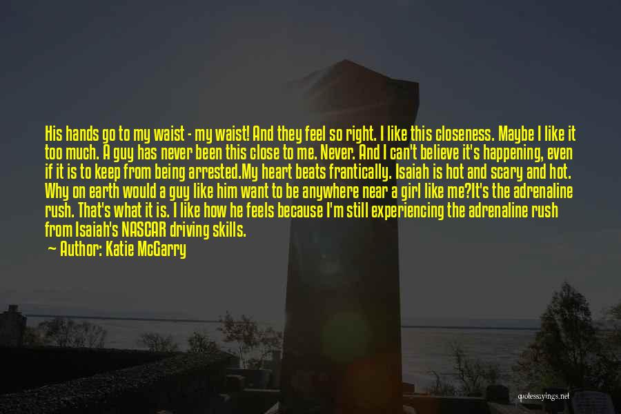 That Girl Is So Hot Quotes By Katie McGarry That Girl Is So Hot Quotes By Katie McGarry
