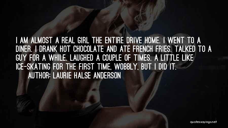 That Girl Is So Hot Quotes By Laurie Halse Anderson