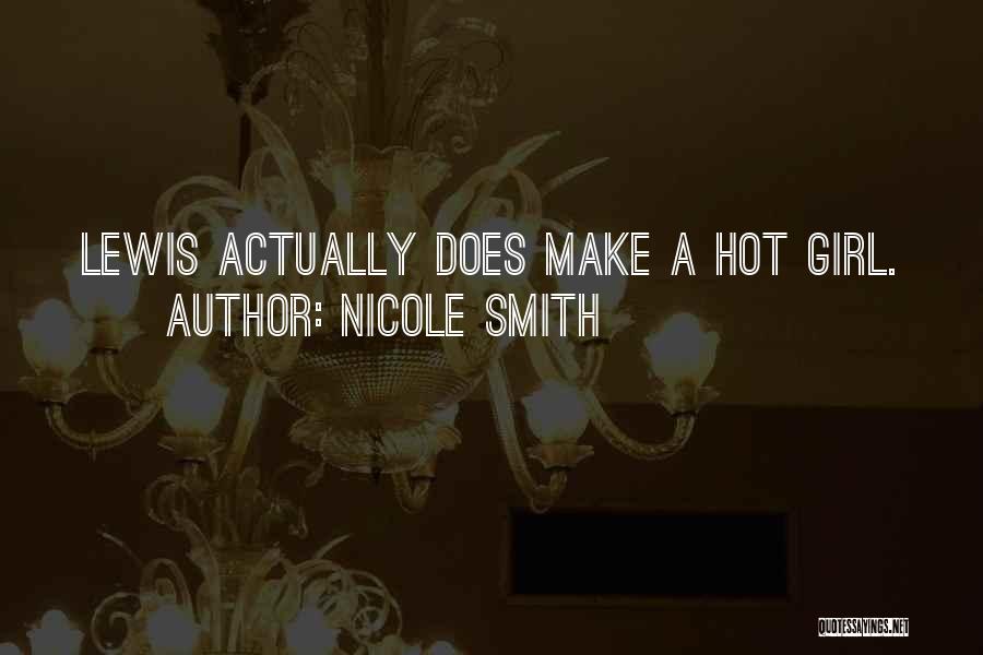 That Girl Is So Hot Quotes By Nicole Smith