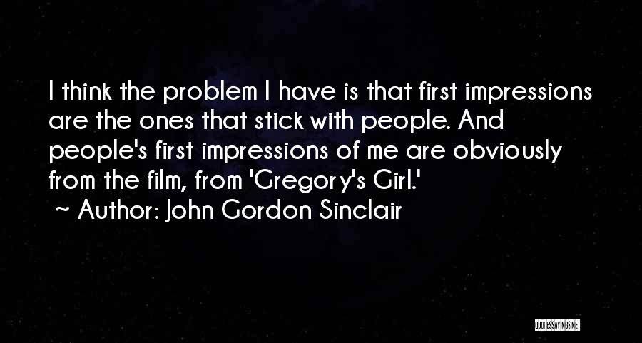 That Girl Quotes By John Gordon Sinclair