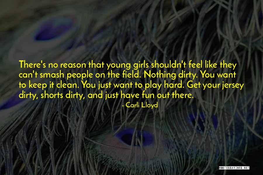 That Girl You Like Quotes By Carli Lloyd That Girl You Like Quotes By Carli Lloyd