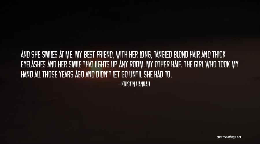 That Girl's My Best Friend Quotes By Kristin Hannah