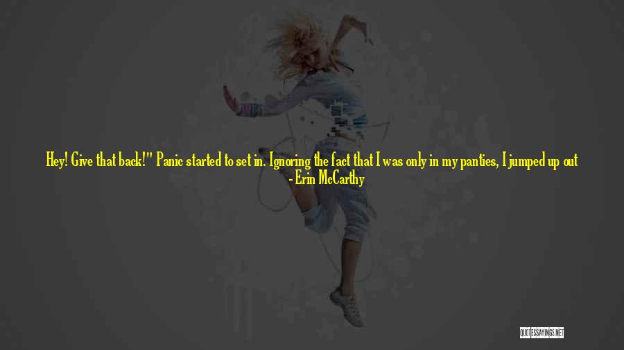 That Give Me Pause Quotes By Erin McCarthy That Give Me Pause Quotes By Erin McCarthy
