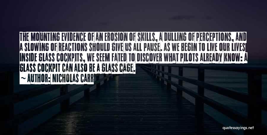 That Give Me Pause Quotes By Nicholas Carr