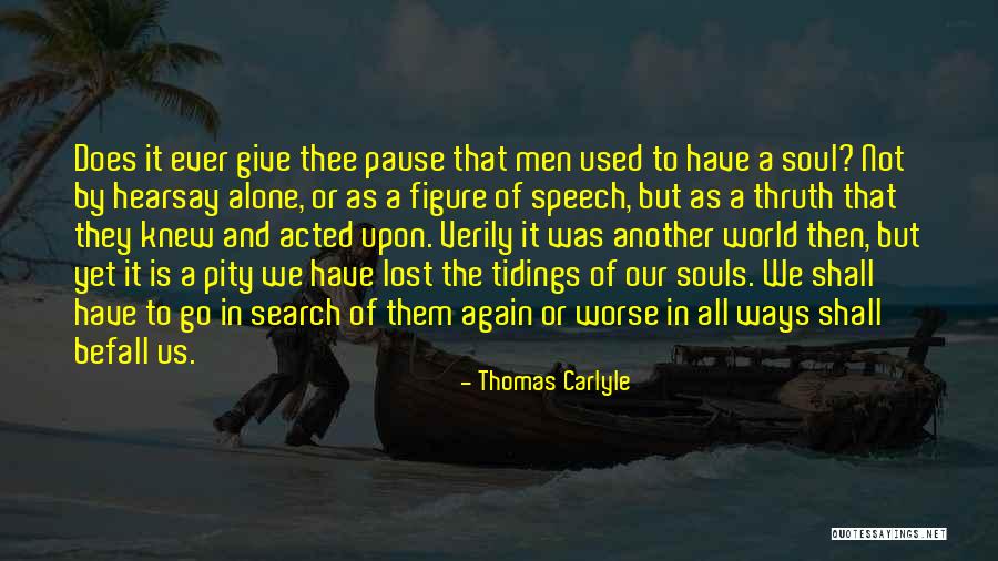 That Give Me Pause Quotes By Thomas Carlyle