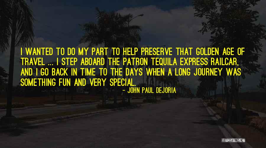 That Golden Time Quotes By John Paul DeJoria That Golden Time Quotes By John Paul DeJoria