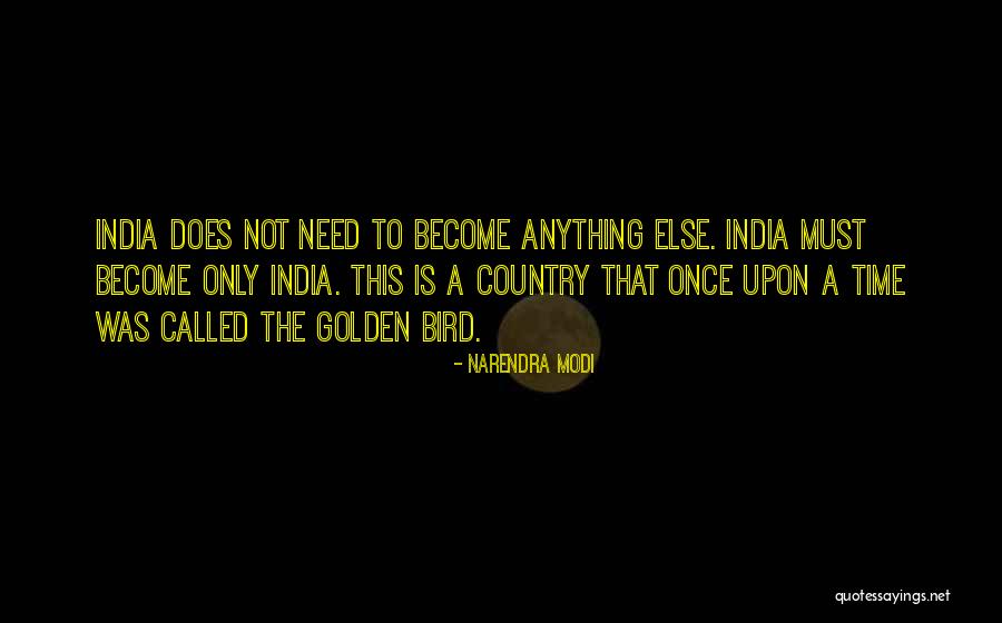 That Golden Time Quotes By Narendra Modi That Golden Time Quotes By Narendra Modi