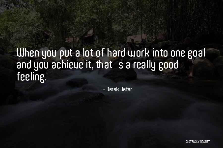 That Good Feeling Quotes By Derek Jeter