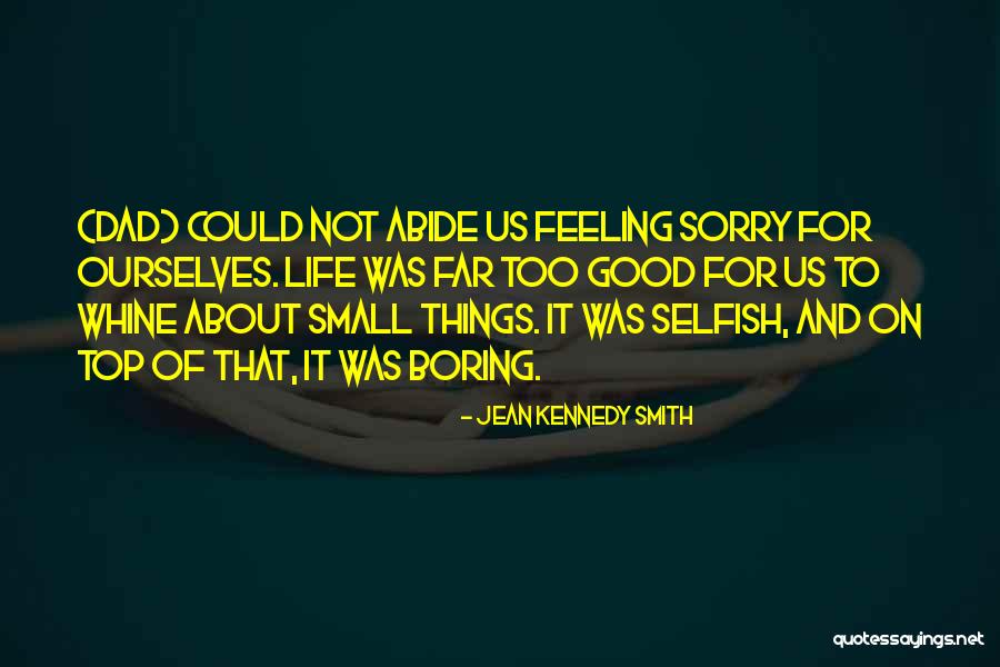 That Good Feeling Quotes By Jean Kennedy Smith