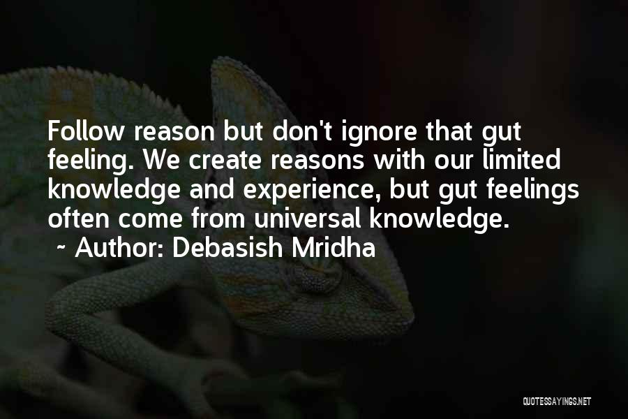 That Gut Feeling Quotes By Debasish Mridha